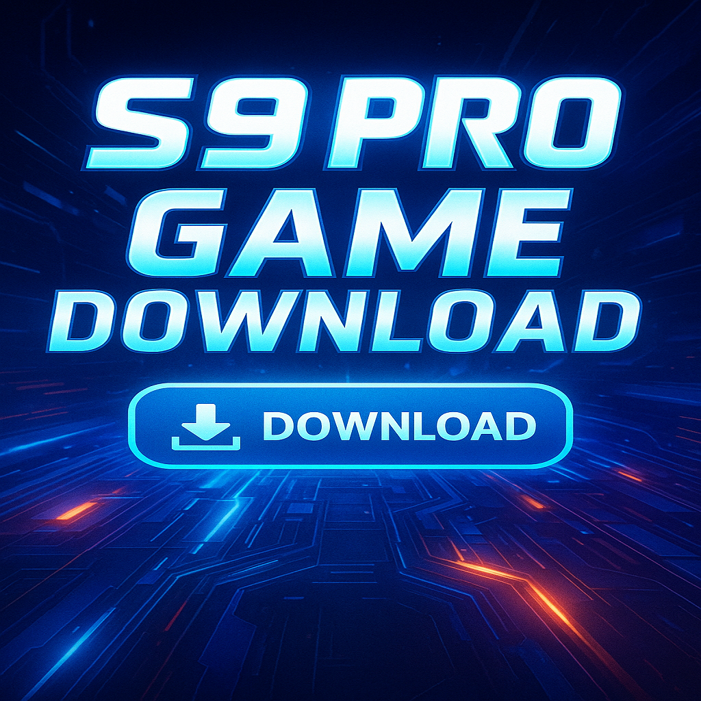 S9 Pro Game Download