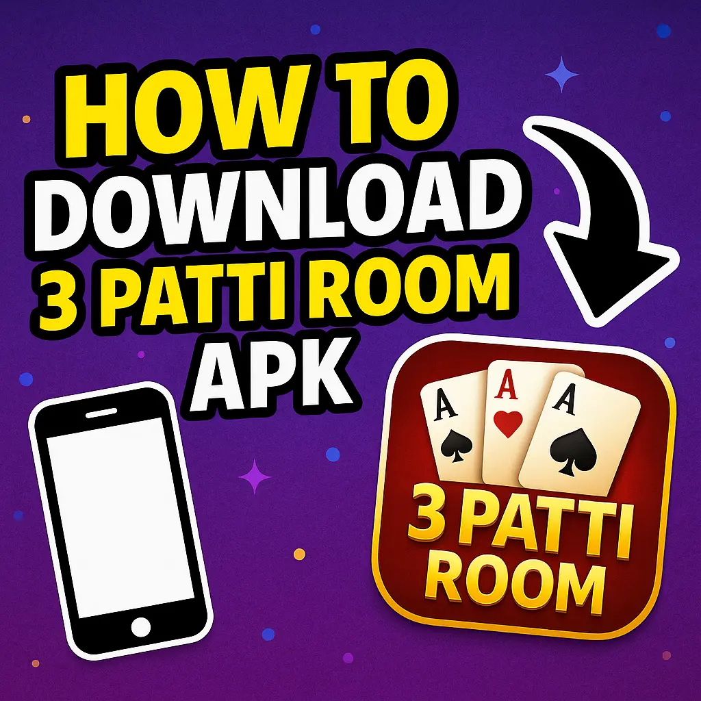 How to Download 3 Patti Room APK
