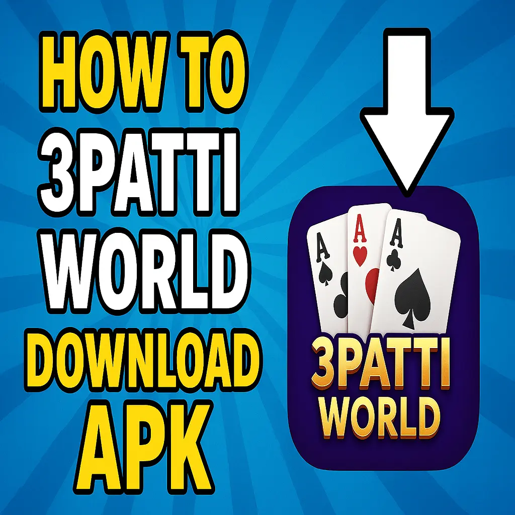 How to Download 3 Patti World APK