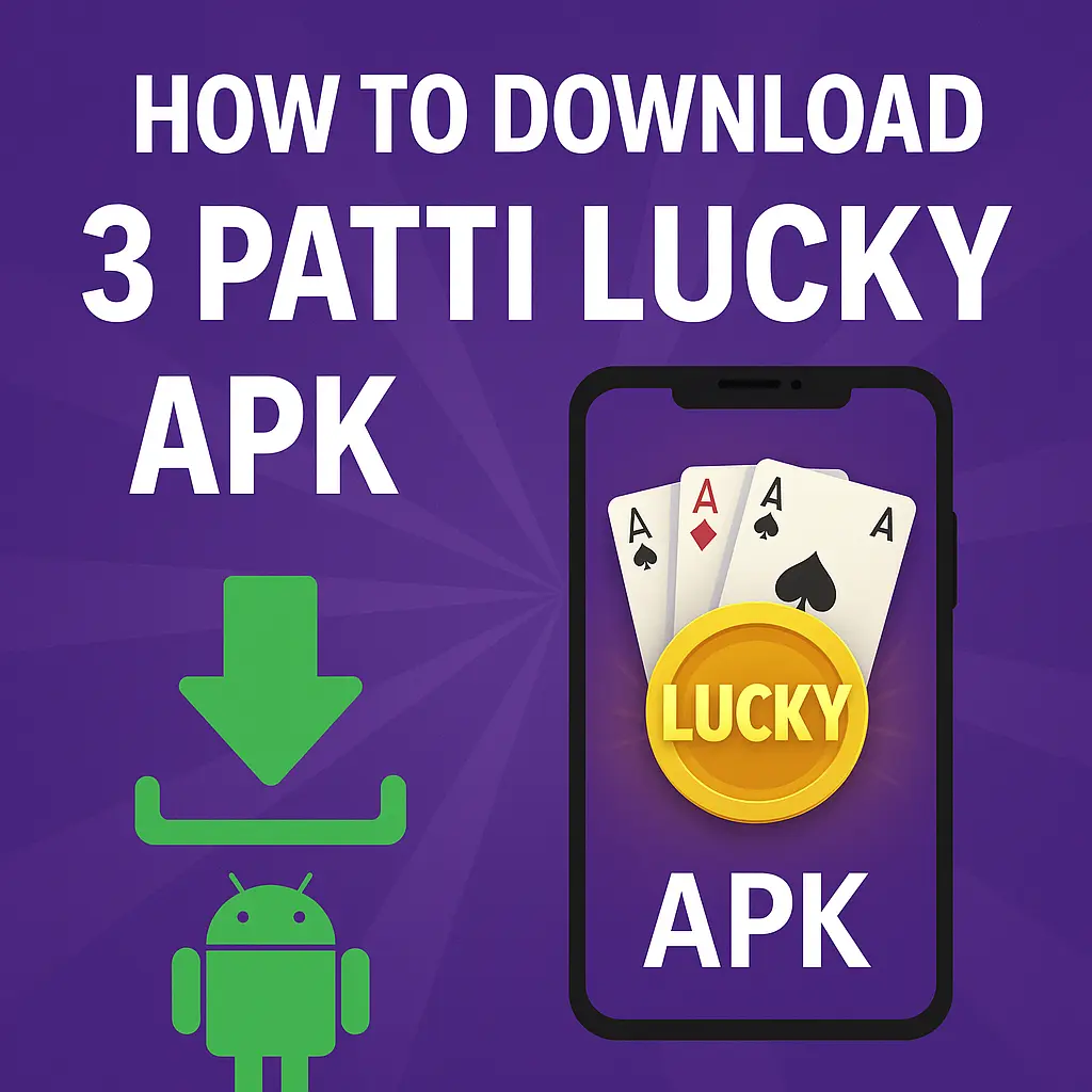 How to Download 3 Patti Lucky APK