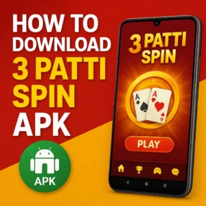 How to Download 3 Patti Spin APK