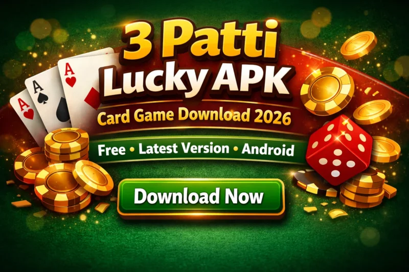 How to Download 3 Patti Lucky APK (Latest Version) – Safe & Easy Guide 2026