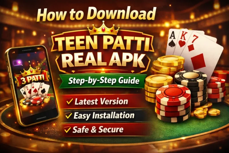 How to Download Teen Patti Real APK – Latest Version for Android