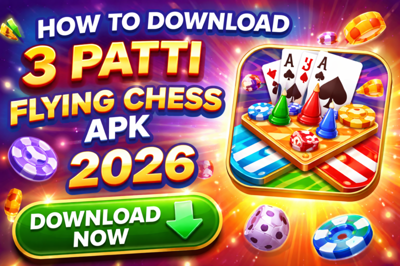 How to Download 3 Patti Flying Chess APK in 2026 (Easy Step-by-Step Guide)