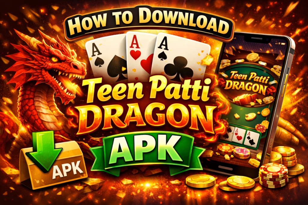 Teen Patti Dragon APK download guide